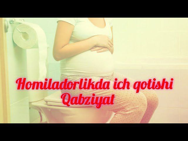 Homiladorlikda qabziyat ich qotishi